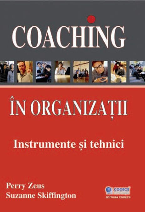 Coaching in organizatii - Instrumente si tehnici