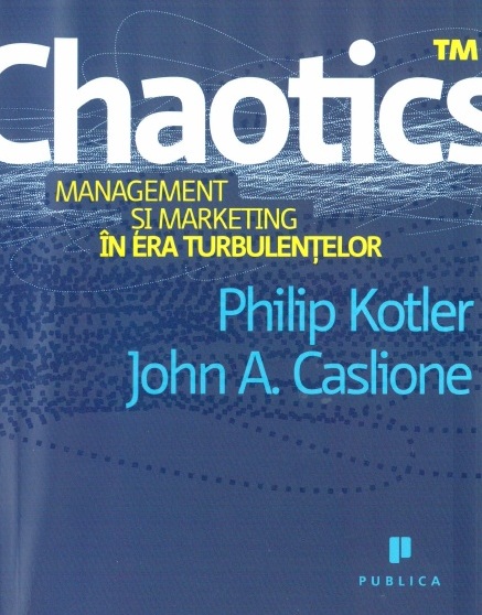 Chaotics – Management si marketing in era turbulentelor