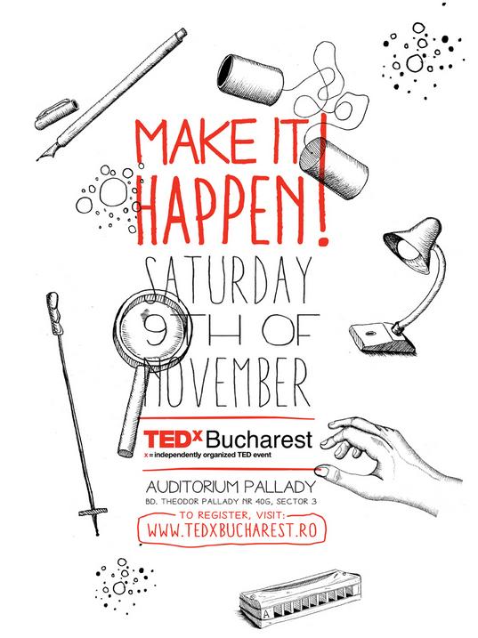 Speakeri inspiraționali și smart networking la cea de-a 5-a ediție TEDxBucharest-Make it Happen