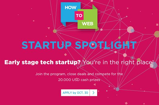 Premii de 20.000 USD, mentorat, conexiuni valoroase și oportunități de investiții, la How to Web Startup Spotlight 2015