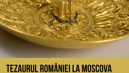 „Tezaurul României la Moscova. 100 de ani mai târziu”