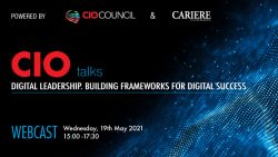 CIO Talks. Digital Leadership. Building Frameworks for Digital Success
