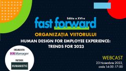 Fast Forward. Organizația Viitorului. Ediția a XVI-a | Human Design for Employee Experience: Trends for 2023