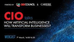CIO Talks. How Artificial Intelligence Will Transform Businesses?