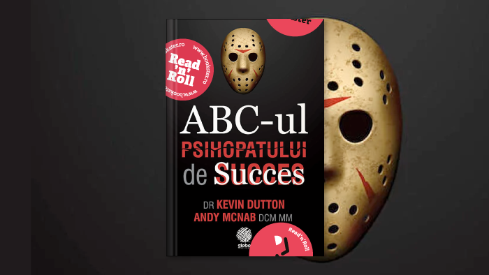 Pauza de lectură de la Bookster. ABC-ul psihopatului de succes – Kevin Dutton și Andy McNab