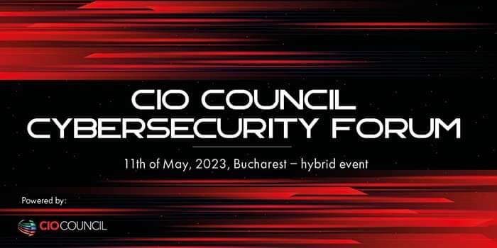 CIO COUNCIL CYBERSECURITY FORUM - „The spectrum of threats on its highest speed”