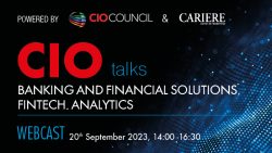 CIO Talks. Banking and Financial solutions. Fintech. Analytics | WEBCAST, 20th September 2023