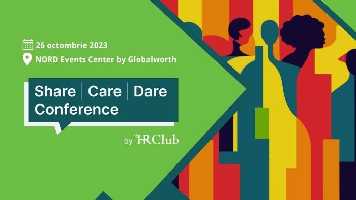 Share|Care|Dare Conference, a 19-a ediție a Conferinței Naționale HR Club, aduce în prim-plan subiecte cheie despre viitorul muncii și speakeri de top