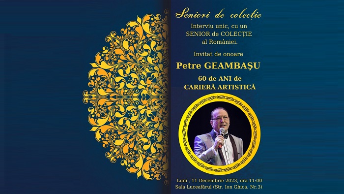 Petre Geambașu, invitat de onoare la a XIV-a ediție, a Galei „Seniori de Colecție”