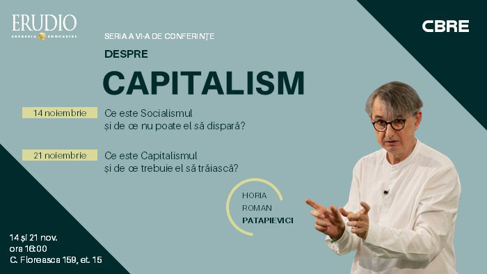 Întâlnirile ERUDIO - Despre Capitalism cu Horia Roman Patapievici