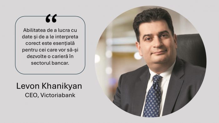 Levon Khanikyan, CEO, Victoriabank: Abilitatea de a interpreta corect datele va fi esențială pentru bancherii viitorului 