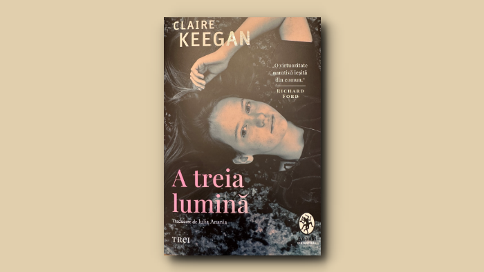 Invitație la lectură: „A treia lumină” de Claire Keegan